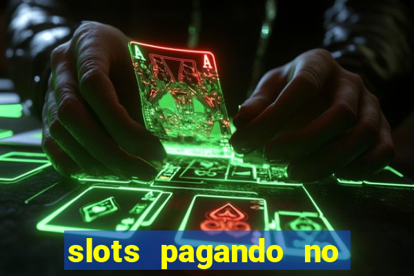 slots pagando no cadastro saque free 2024